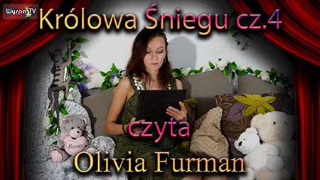 Baśń Andersena - Królowa Śniegu. Czyta Olivia Furman